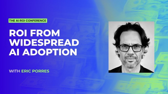 The AI:ROI Conference session card: ROI from widespread AI adoption, with Eric Porres